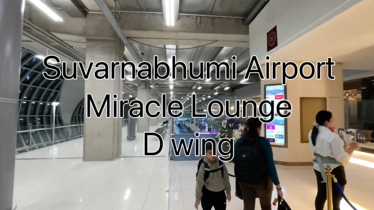 Miracle Lounge - Suvarnabhumi Airport - D wing