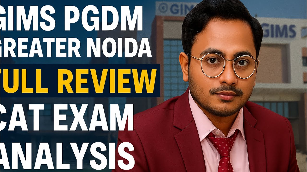 GIMS PGDM Greater Noida Full Review 2026 & CAT Exam 2026 Analysis