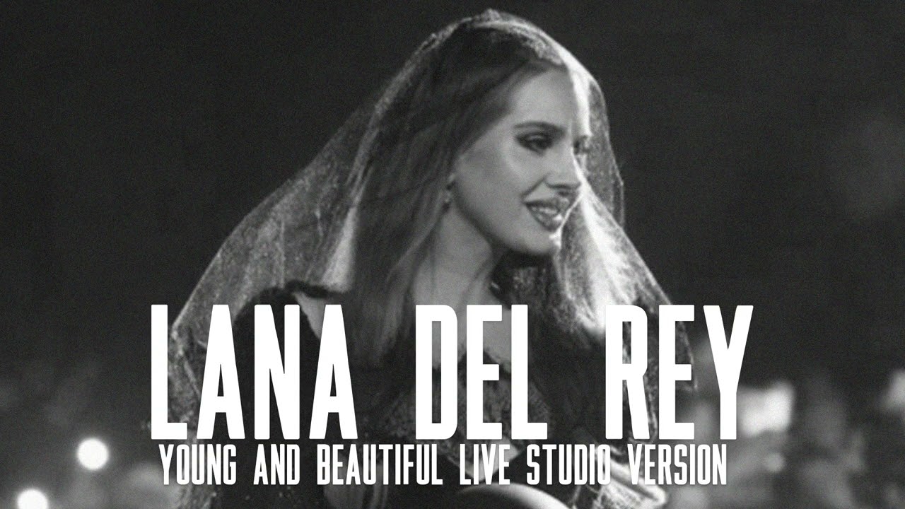 Lana Del Rey - Young and Beautiful (Live Studio Version)