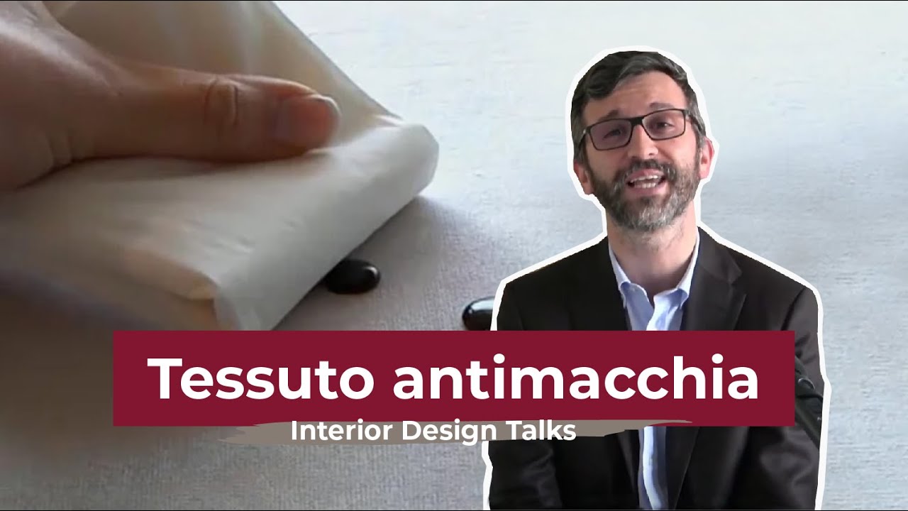 Tessuto antimacchia: caratteristiche, pro e contro - Interior Design Talks #8