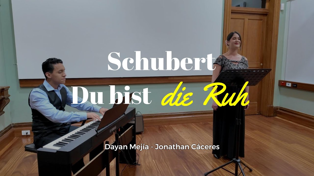 Schubert: Du bist die Ruh - Dayan Mej&iacute;a