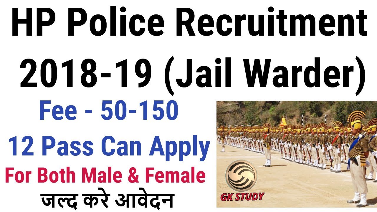HP Police Recruitment 2018-19 ! Complete Information  ! Jail Warder ! GK STUDY !