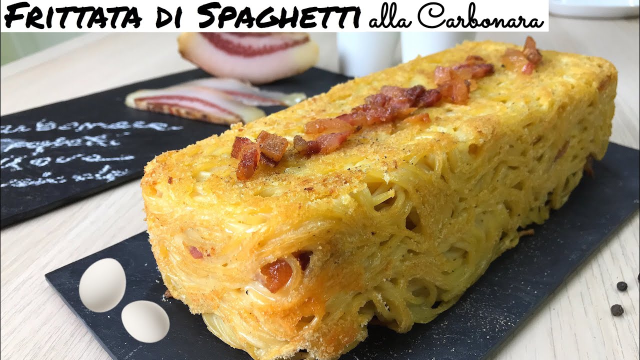 FRITTATA DI SPAGHETTI ALLA CARBONARA al forno CARBONARA PASTA OMLETTE