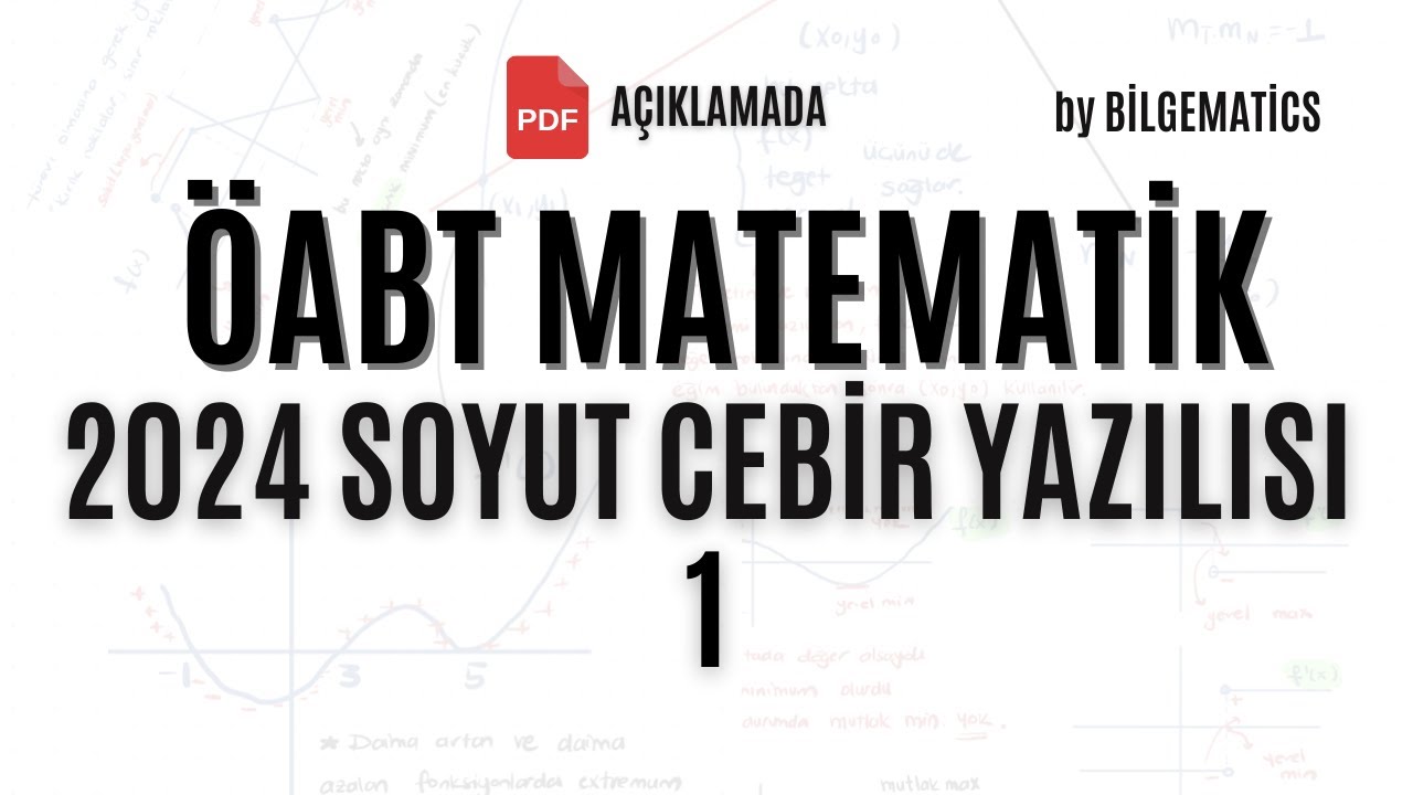 ÖABT MATEMATİK 2024 SOYUT CEBİR YAZILISI - 1