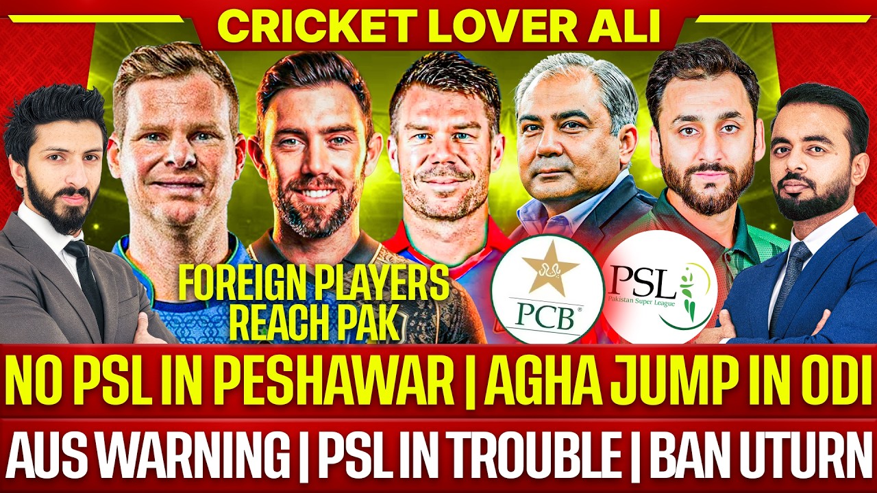 🛑 Foreign Players Reaching Pak | Big Threat in PSL, Backup Plan? | Agha Jump in ODI | Ban Uturn