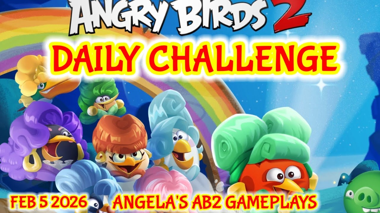 Angry birds 2 Daily Challenge 5/02/2026 - 6/02/2026