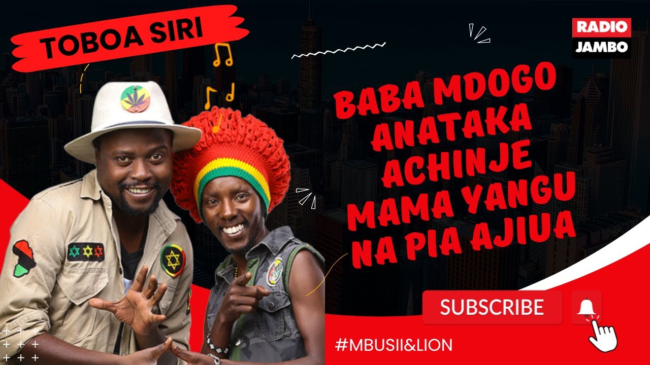 TOBOA SIRI : BABA MDOGO ANATAKA  ACHINJE MAMA YANGU NA PIA AJIUA