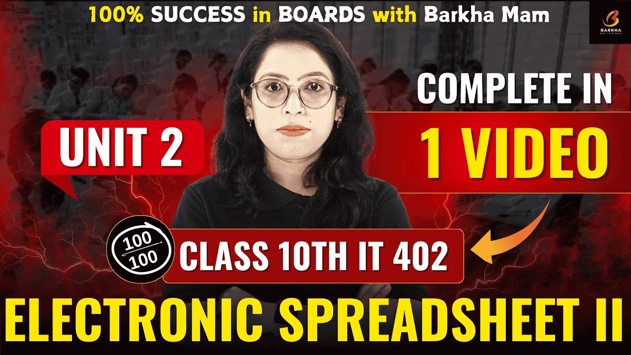 📊🔥Class 10 IT Unit 2 Electronic Spreadsheet in 1 Video💥Complete + Practical |Board Exam💯| Barkha Mam