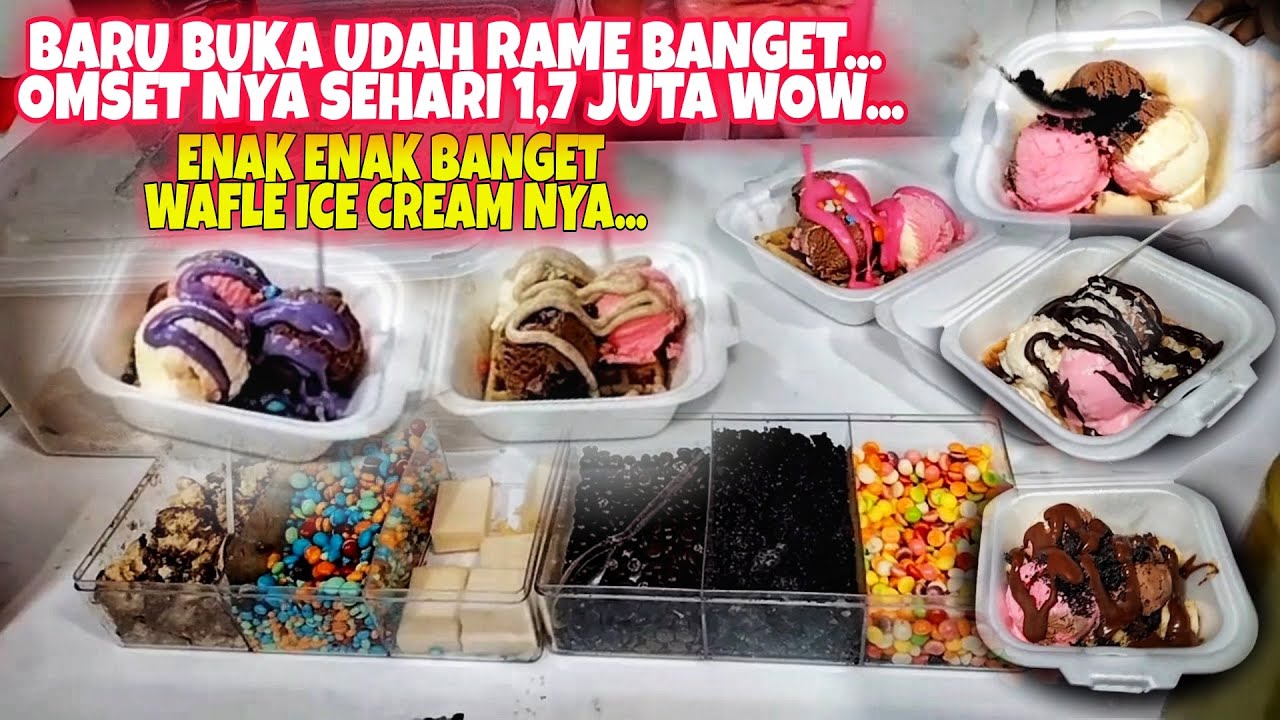 IDE JUALAN WAFFLE ICE CREAM PINGGIR JALAN CUMA 10 RIBU BARU BUKA SUDAH LARIS BANGET
