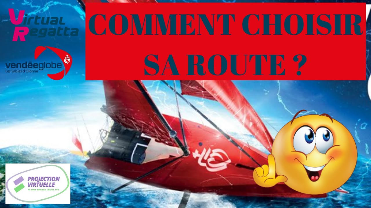 ERREUR DE NAVIGATION & CONSEILS SUR COMMENT CHOISIR SA ROUTE SUR LE VENDÉE GLOBE via VIRTUAL REGATTA
