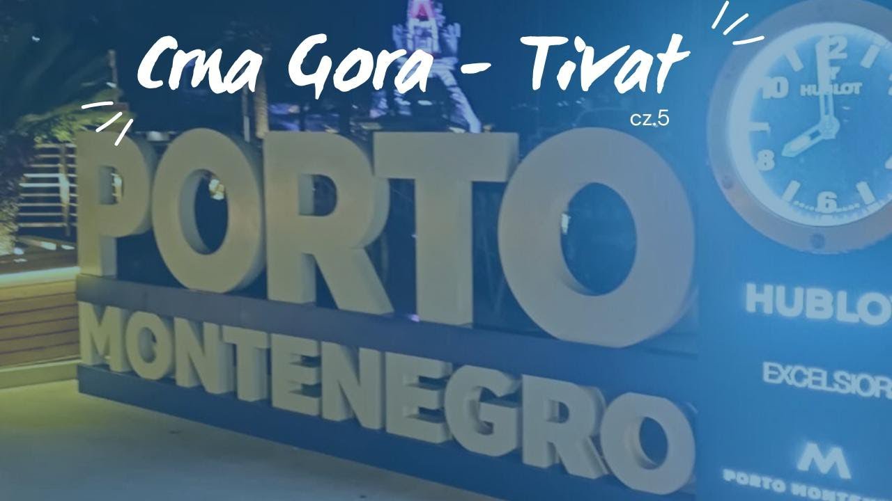 Czarnog&oacute;ra - bałkański raj #7 , Tivat - pogoda dla bogaczy
