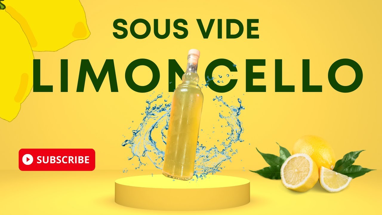 Sous Vide Limoncello: The Boozy Lemonade You Never Knew You Needed!