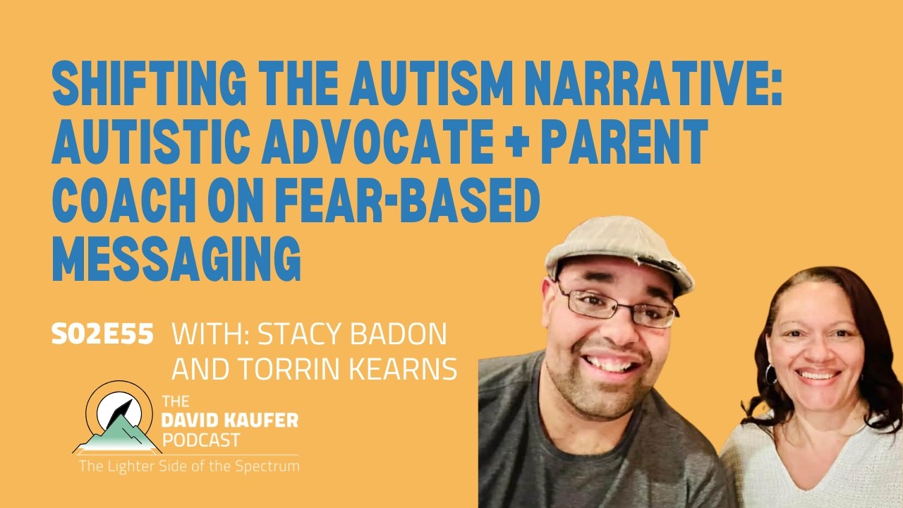 Shifting the Autism Narrative: Autistic Advocate + Parent Coach on Fear-Based Messaging