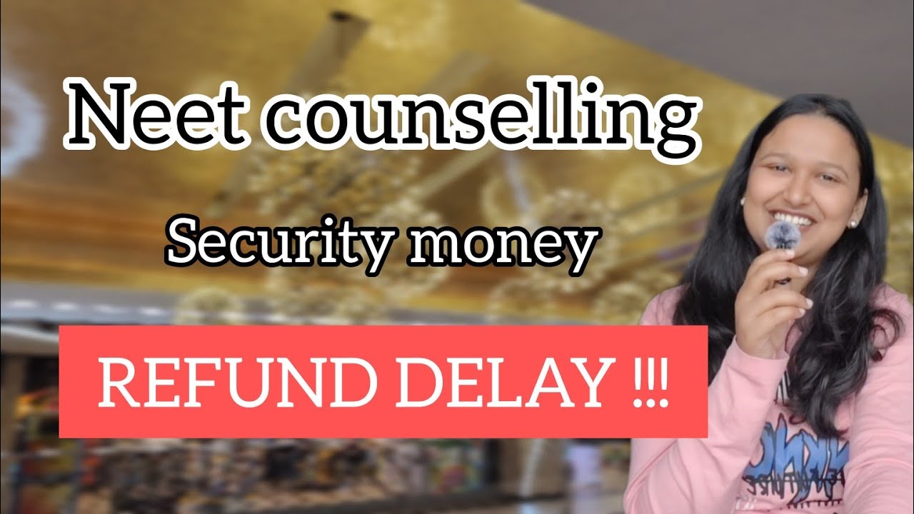 Security money REFUND 💰 NEET COUNSELLING 