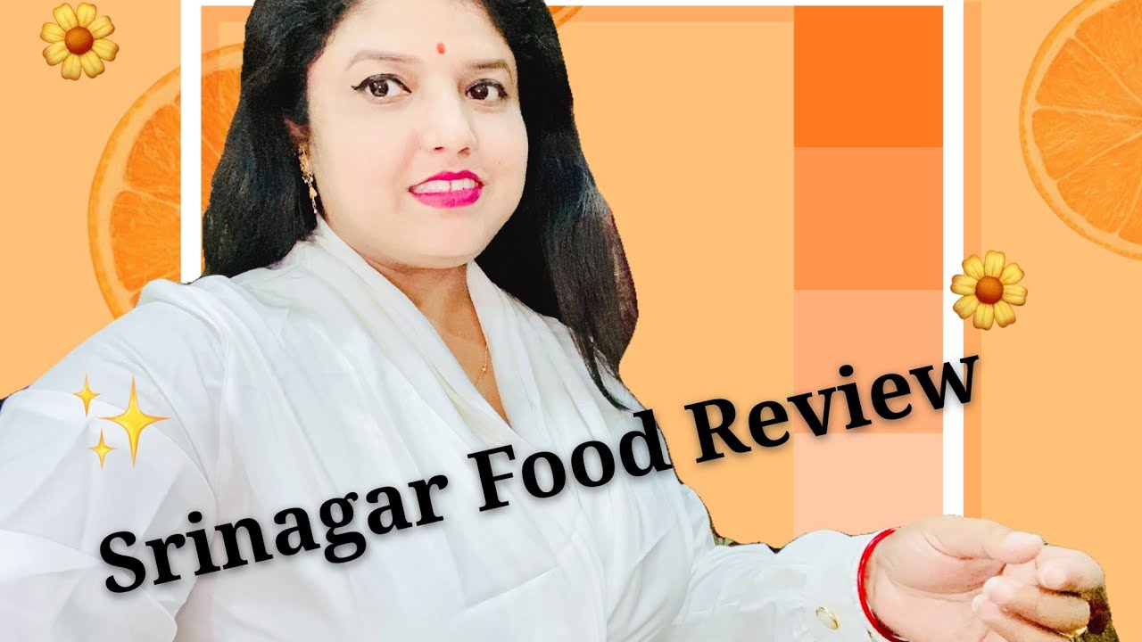 Srinagar Food Review 