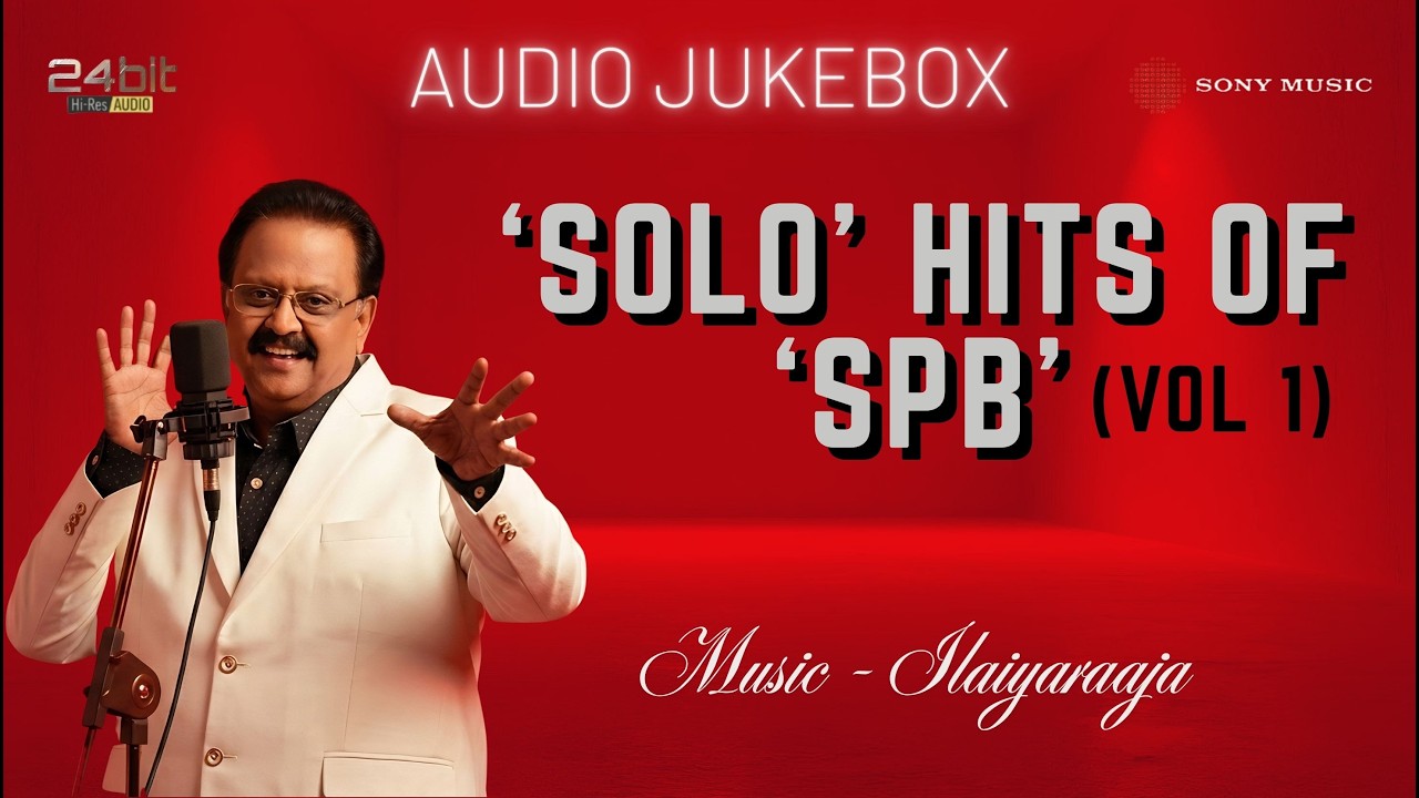 Solo Hits of SPB (Vol 1) Hi-Res Audio Jukebox | Celebrating our Great S. P. Balasubrahmanyam