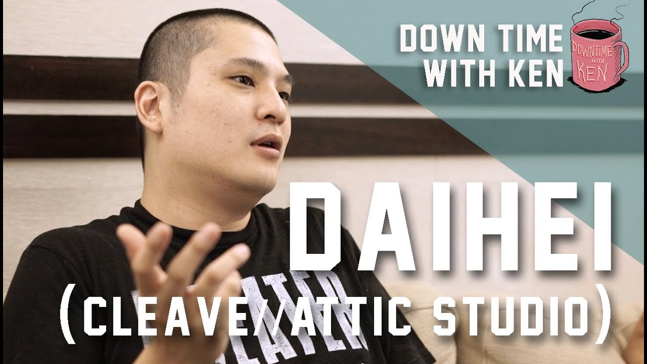 Daihei Talks Attic Studio & Cleave (Eng Subs) - Down Time With Ken