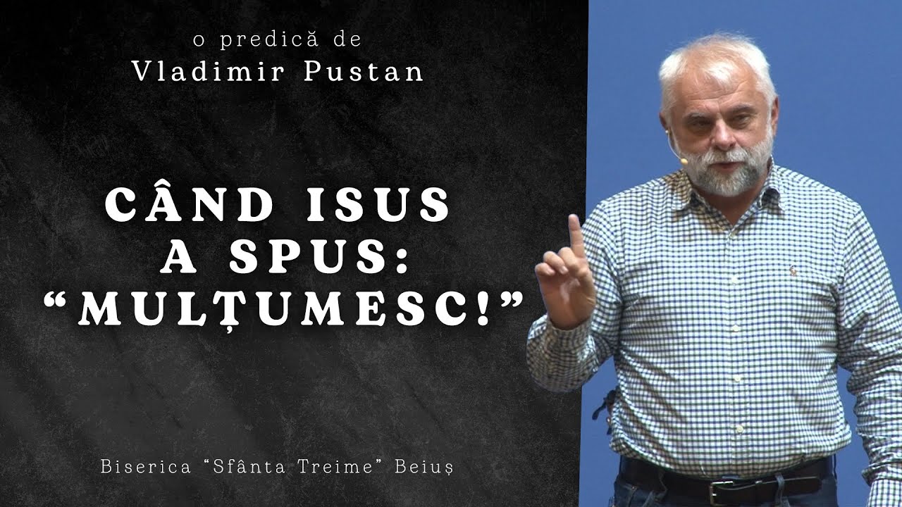 Vladimir Pustan | Când Isus a spus 
