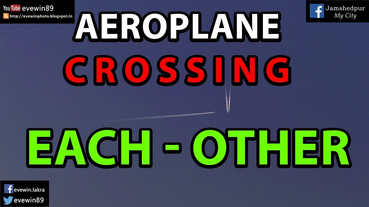 AEROPLANE - CROSSING - BY - EACH - OTHER