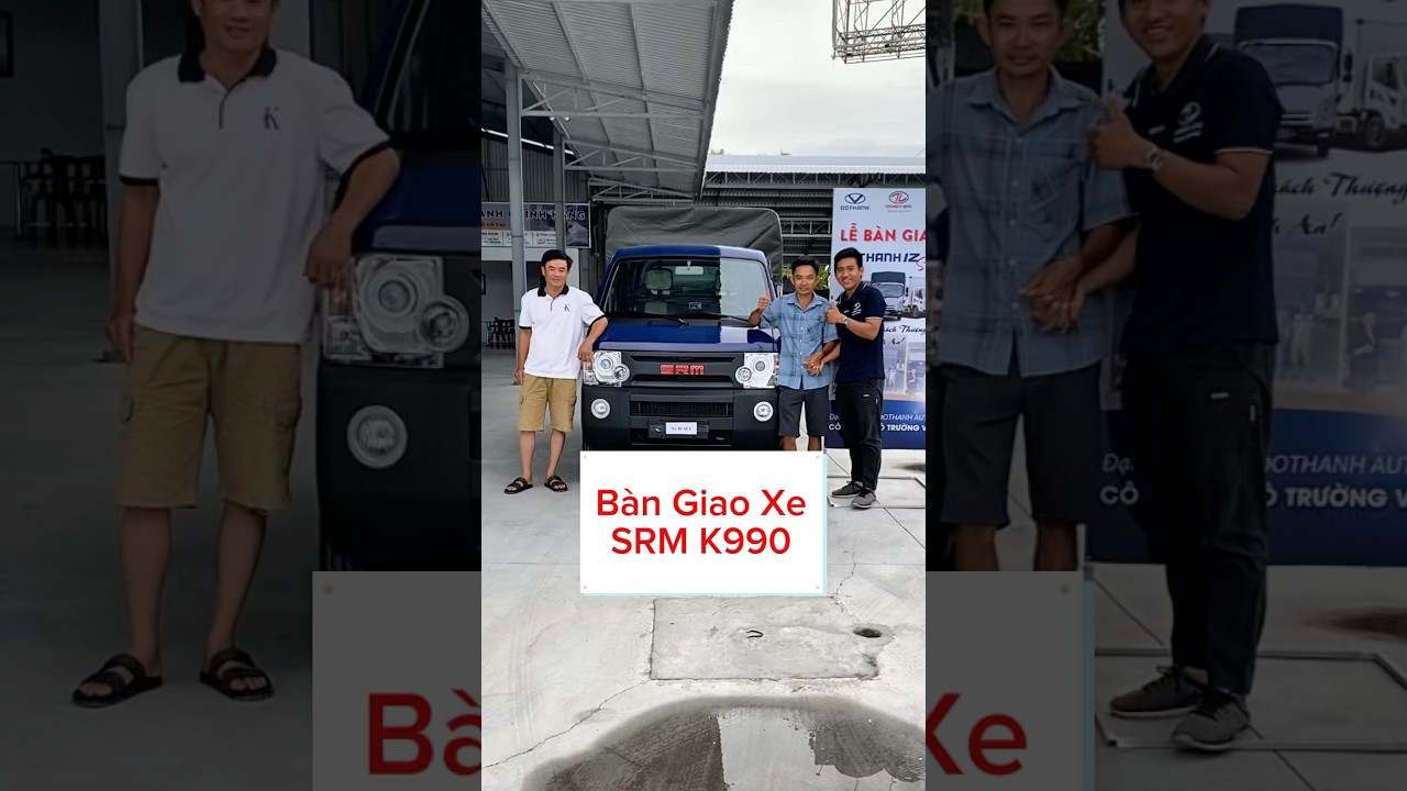 💥💥 Bàn giao xe SRM K990 Xanh Mui Bạt. Chúc mừng anh Tâm có xe mới về làm ăn nha! 
