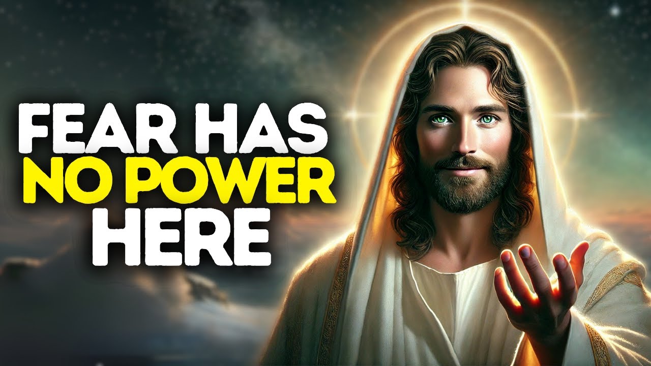 Fear Has No Power Here | God Says | God Message Today | Gods Message Now | God Message