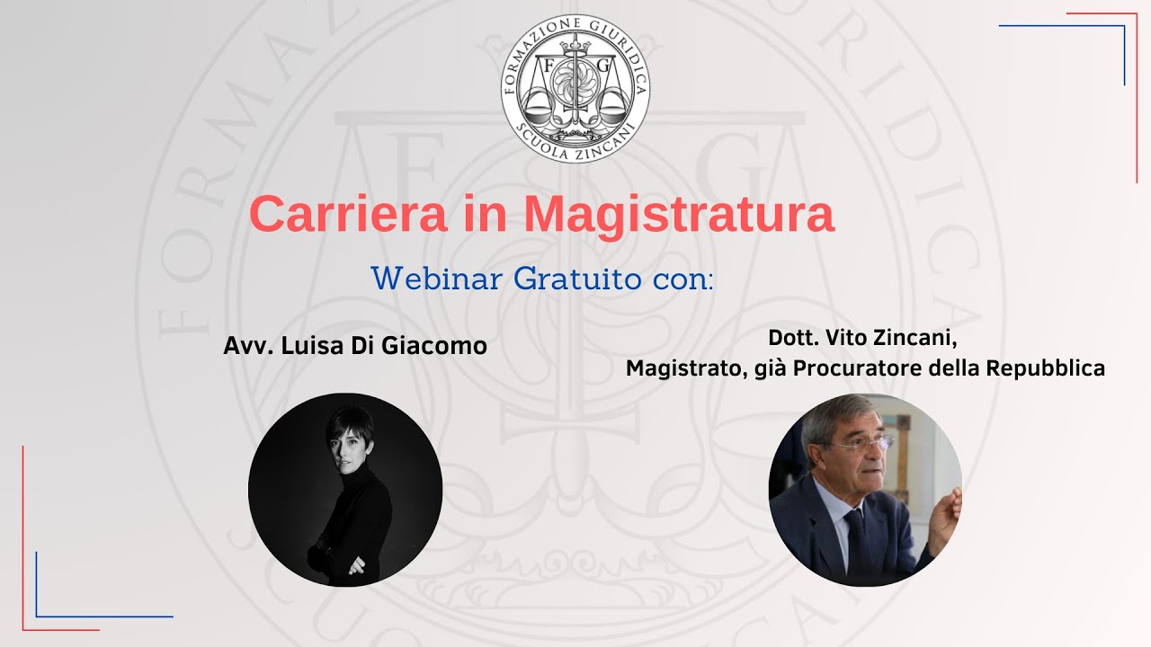 Webinar Carriera in Magistratura  Con l'Avv. Di Giacomo e il Dott. Vito Zincani, Magistrato