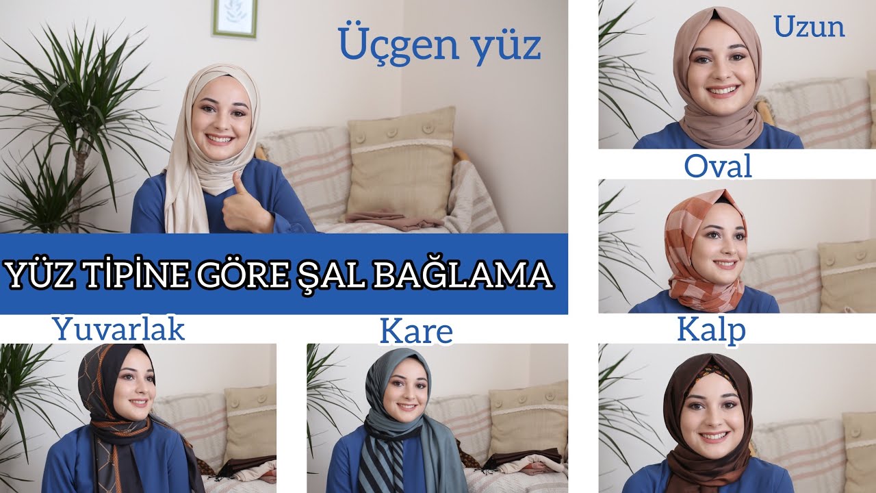 YÜZ TİPİNE GÖRE ŞAL BAĞLAMA | 6 FARKLI ŞAL MODELİ