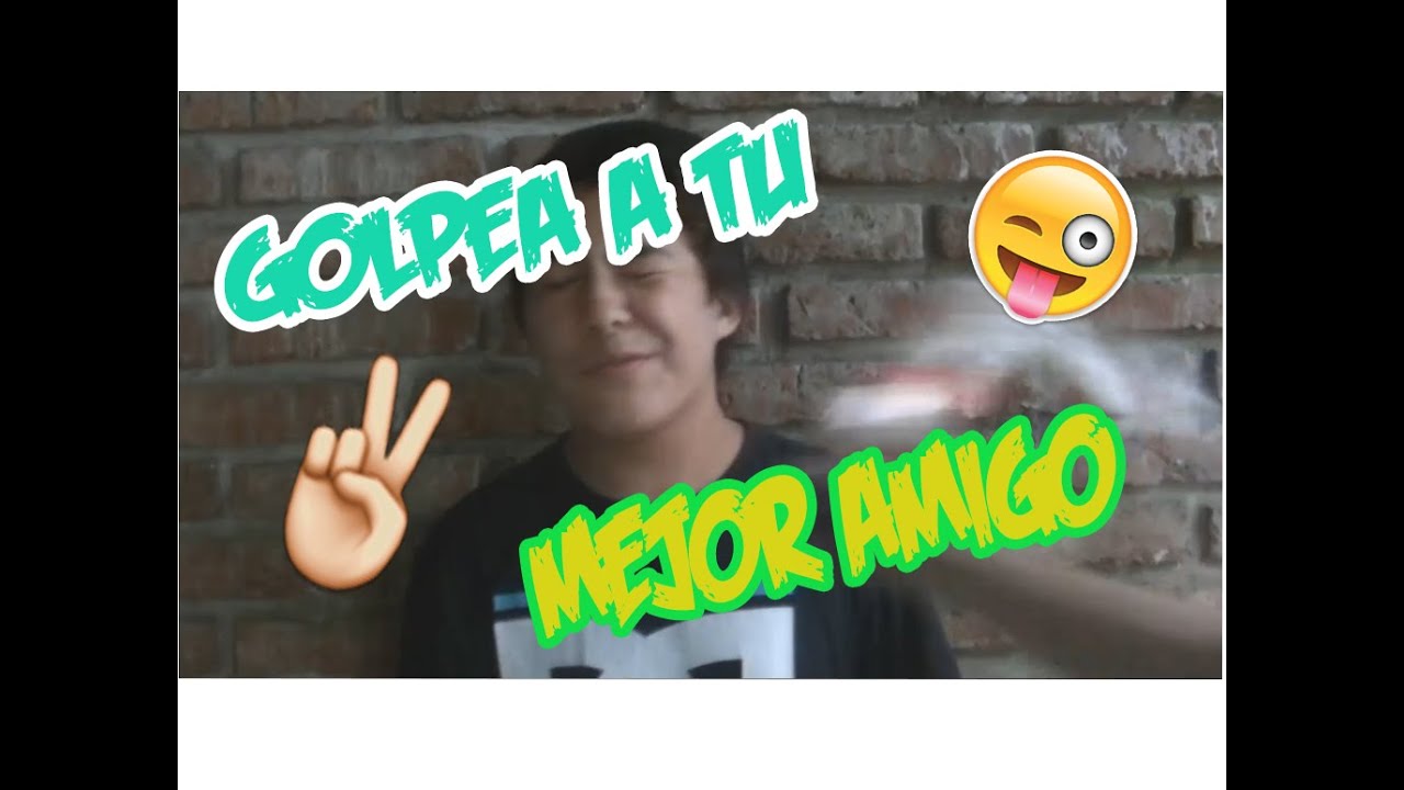 MANERAS DE PEGARLE A TU AMIGO / TheRop