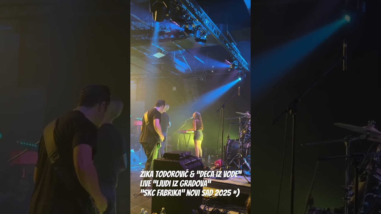 Žika Todorović & “Deca iZ Vode/EKV Tribute” LJUDi iZ GRADoVA Live “SKC Fabrika” Novi Sad 2025 *)