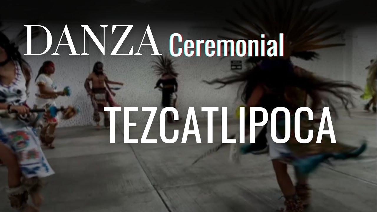 Tezcatlipoca - Danza Ceremonial ~ Puebla, Puebla.