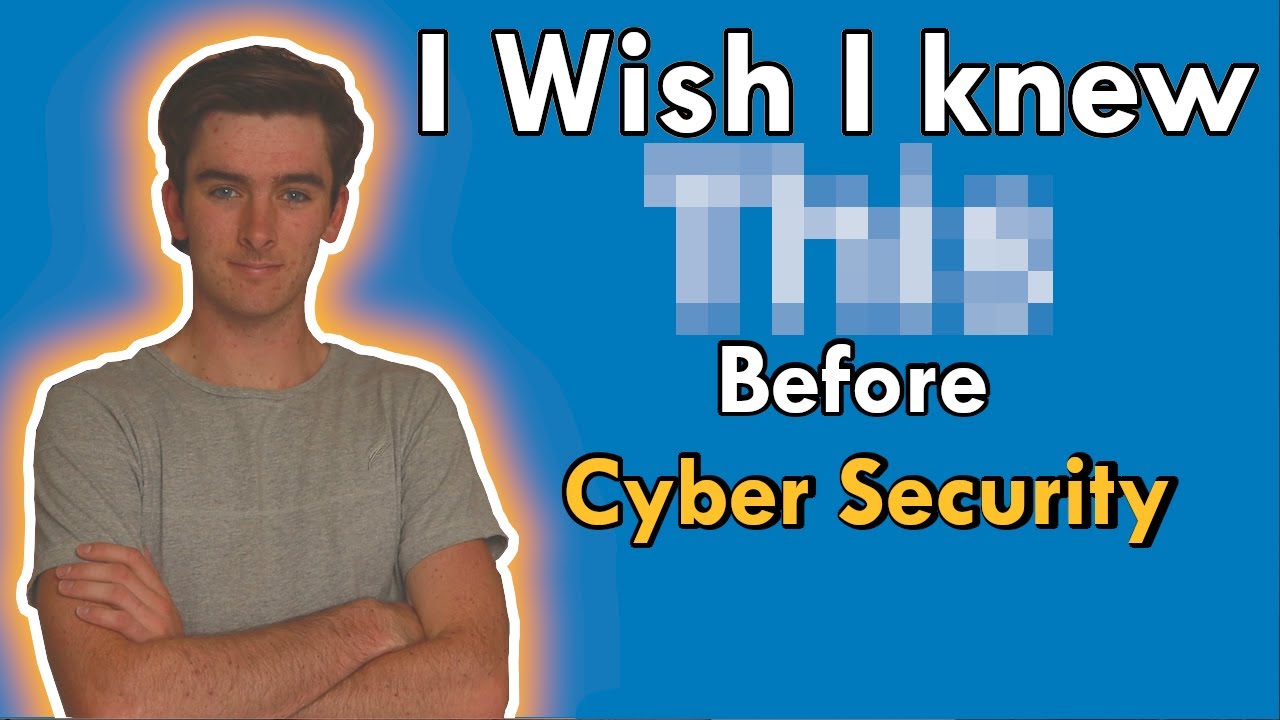 5 Things I Wish I Knew Before Cyber Security