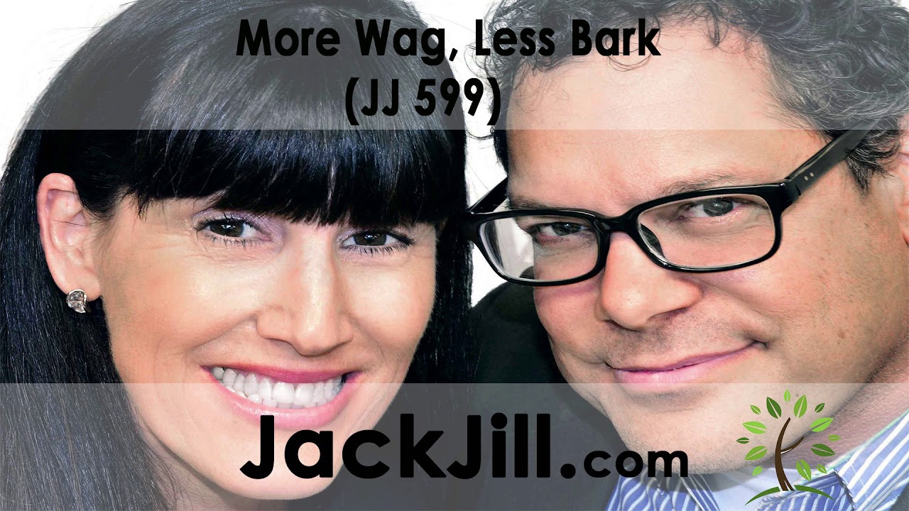 More Wag, Less Bark (JJ 599)