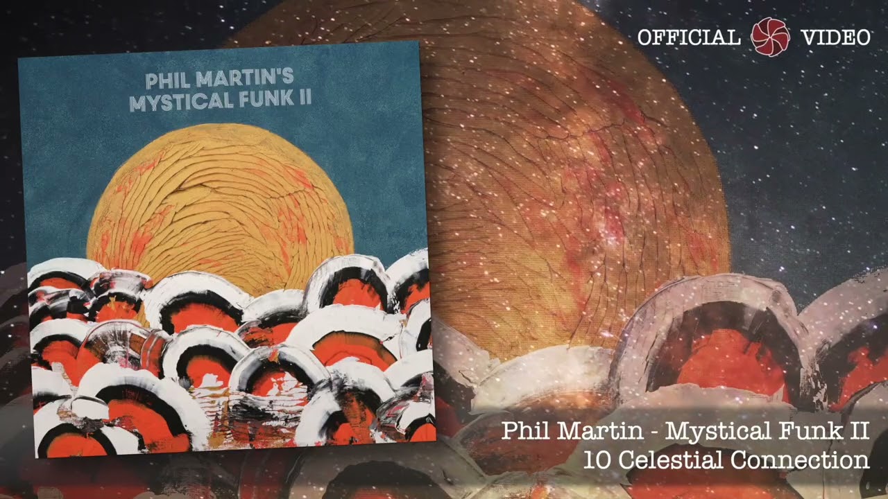 Phil Martin Mystical Funk II - Celestial Connection