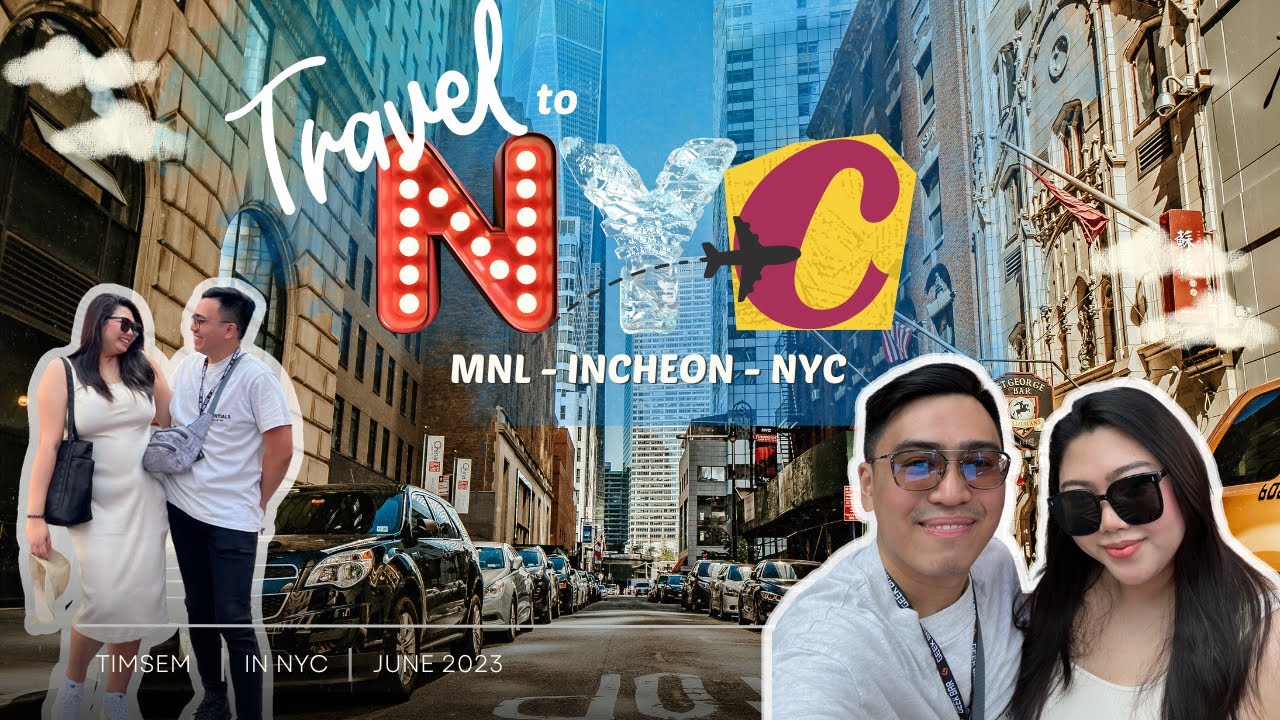 TIMSEM GOES TO NYC | MNL - INCHEON - NYC (Incheon Layover via Korean Air)