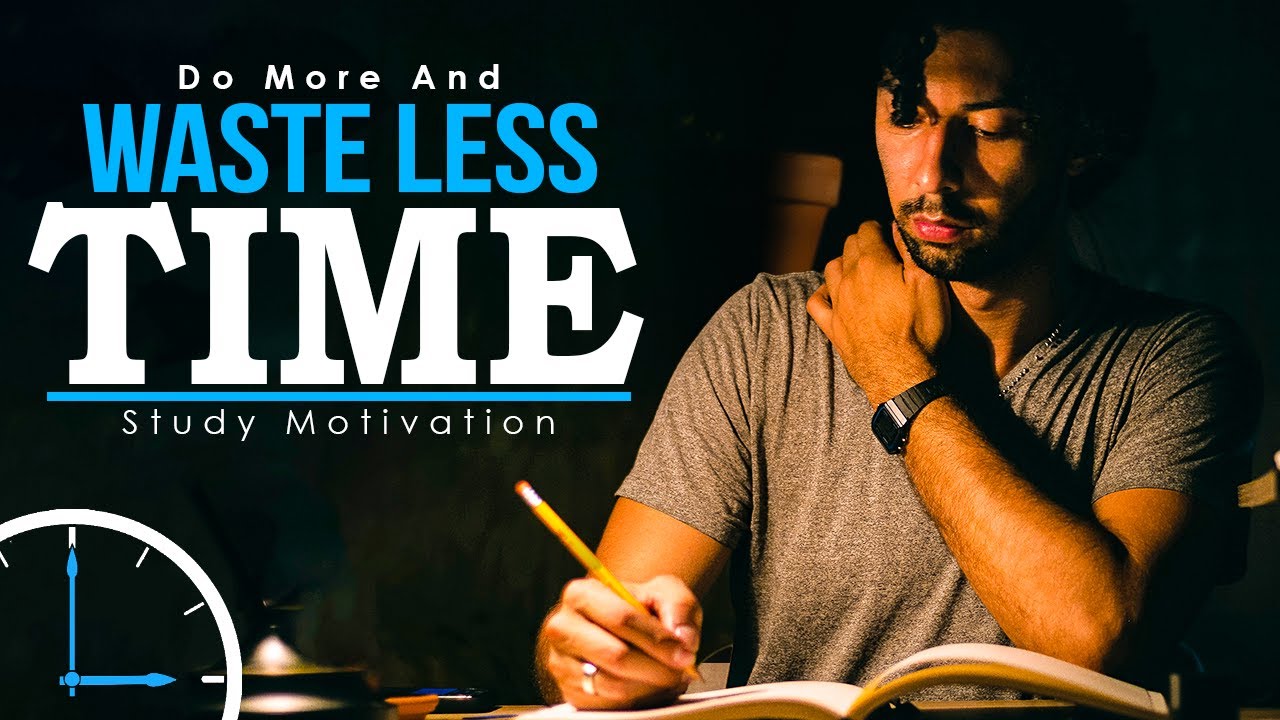 NO TIME TO WASTE - Best Study Motivation for Success & Students (Most Eye Opening Video)