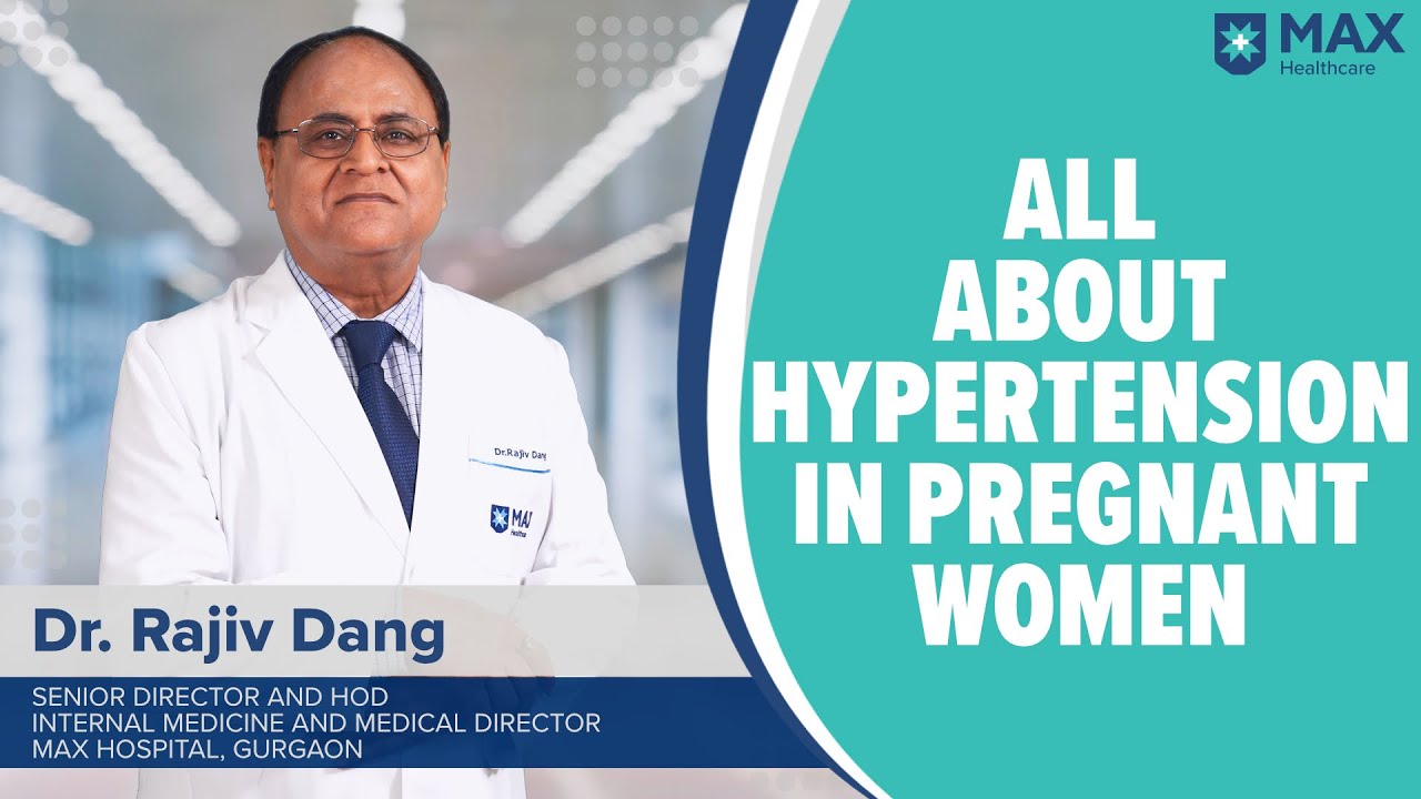 Hypertension in pregnancy: Signs, Symptoms, Treatment | Max Hospital