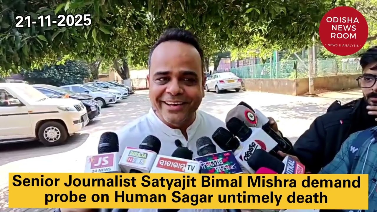 Senior Journalist Satyajit Bimal Mishra demand probe on Human Sagar untimely death 