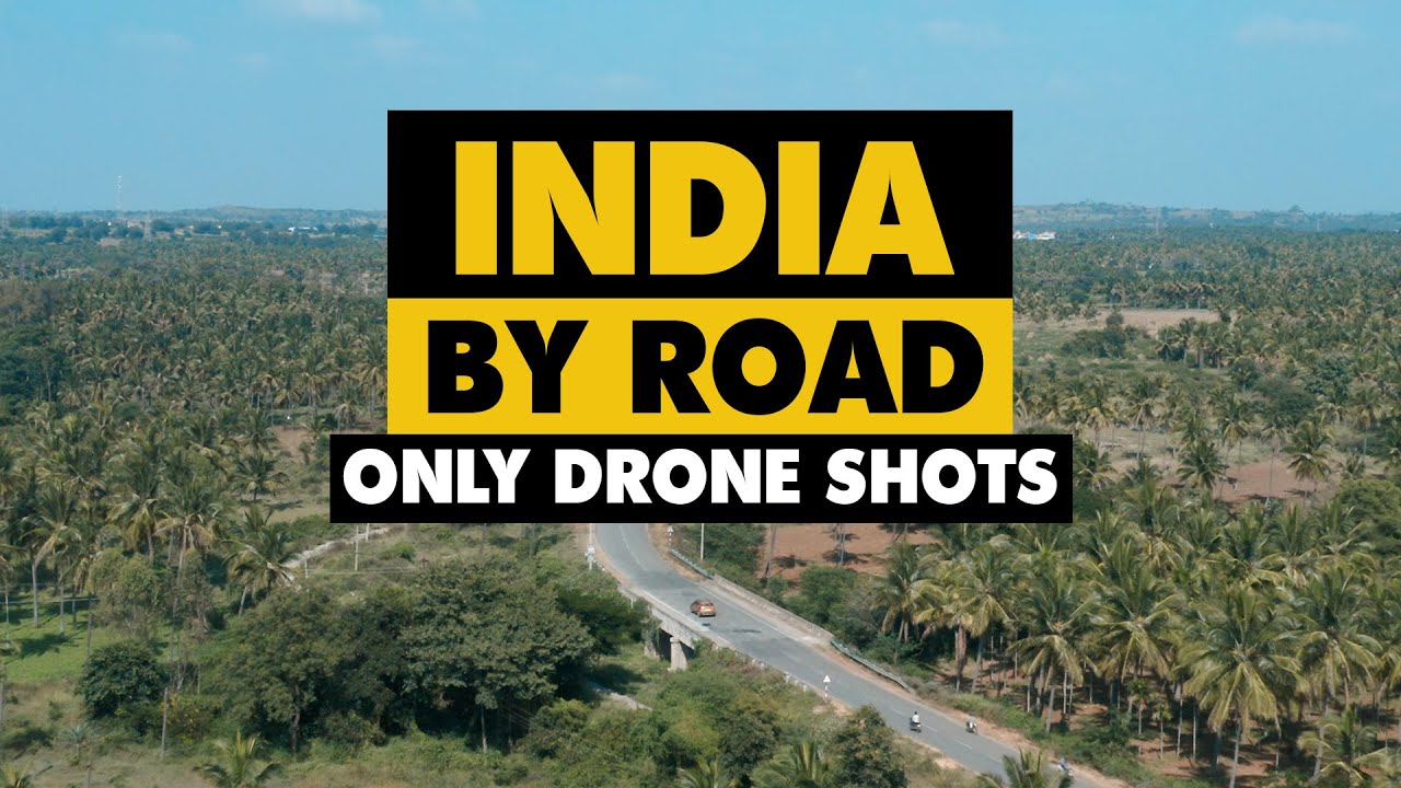 INDIA BY ROAD - Incredible aerials of travelling by road in India.