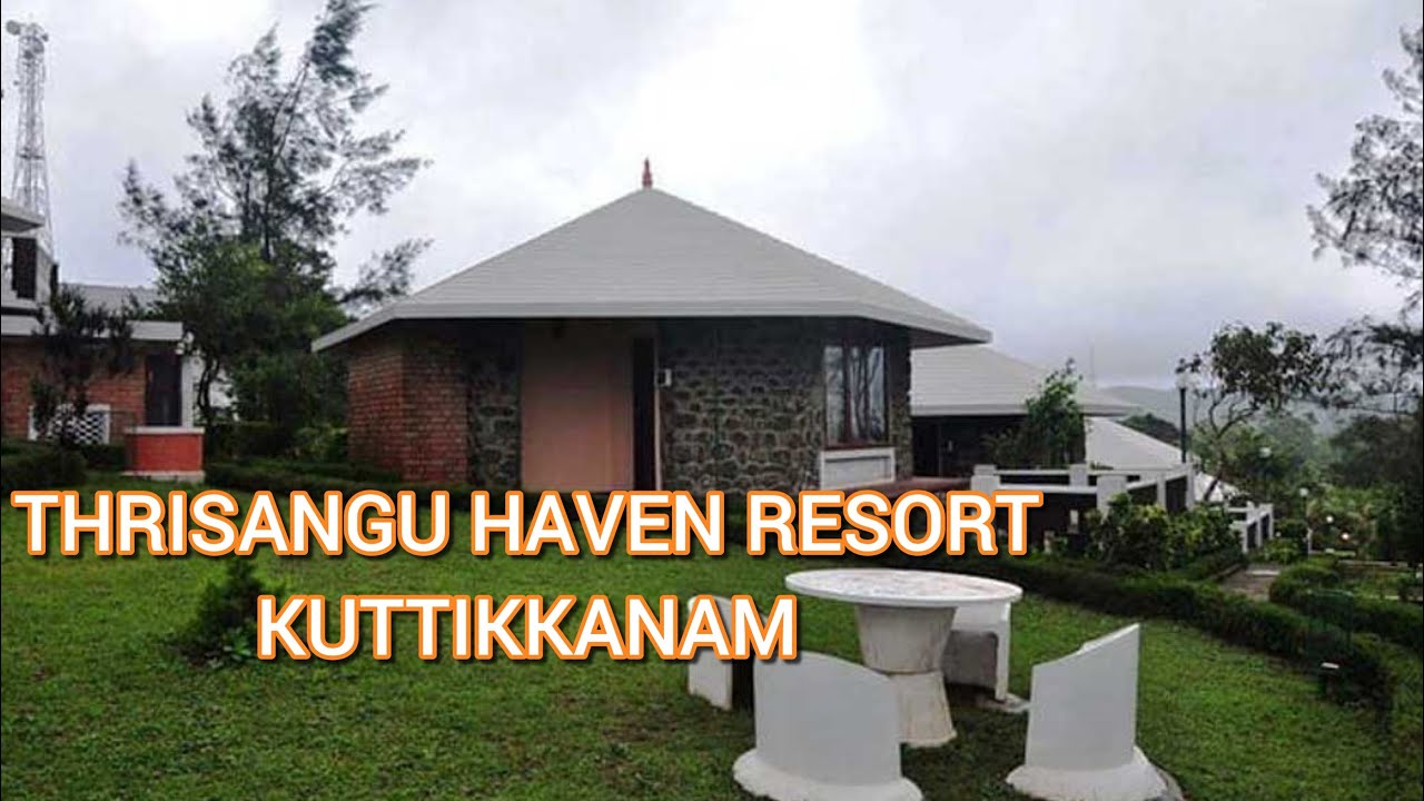 Thrisangu Haven Resort, Kuttikkanam  | A Misty Hilltop Retreat | Kerala Getaway
