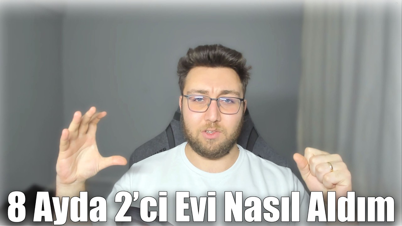 25 Yaşında 8 Ayda 2 Ev Nasıl ALDIM ?