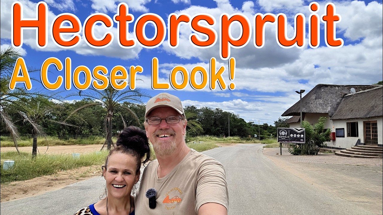 Hectorspruit - A Closer Look! Ep 685