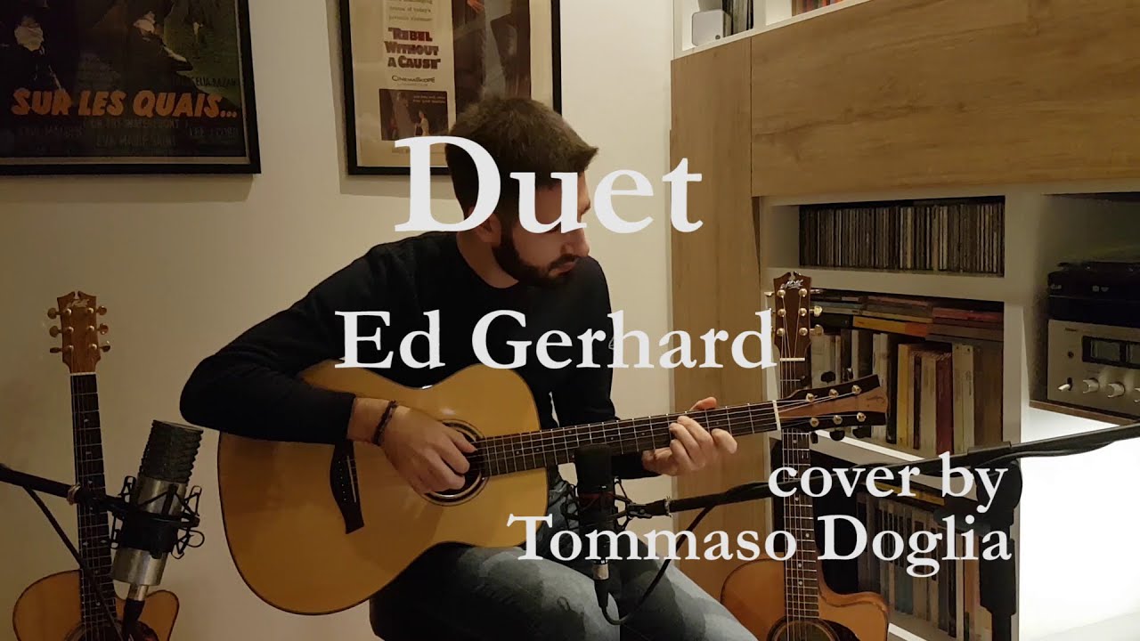 Duet - Ed Gerhard (cover by Tommaso Doglia)
