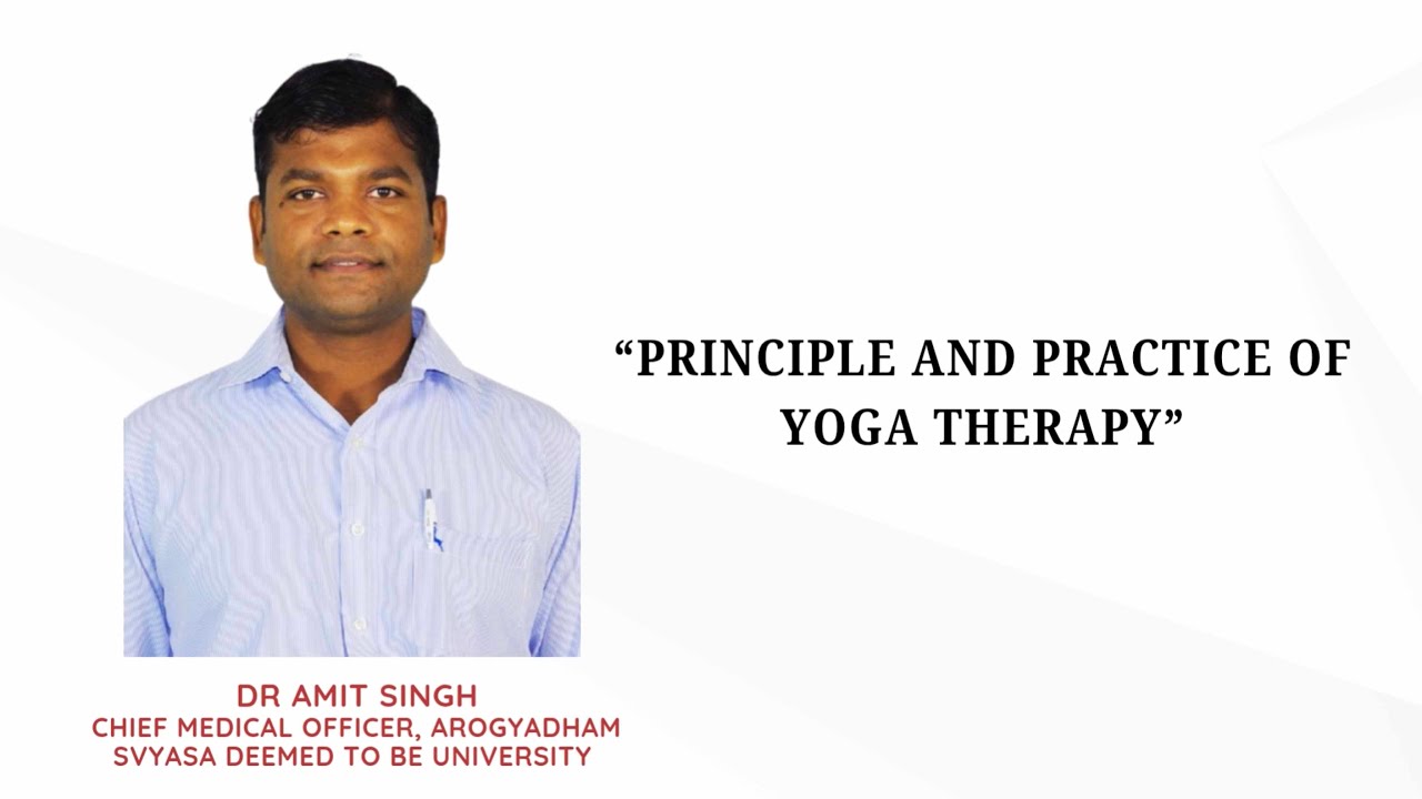 Principles and Practice of Yoga Therapy | Dr. Amit Singh | SVYASA | IYD 2025