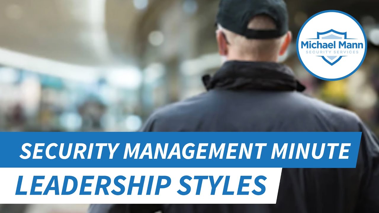 Leadership Styles for Security Professionals