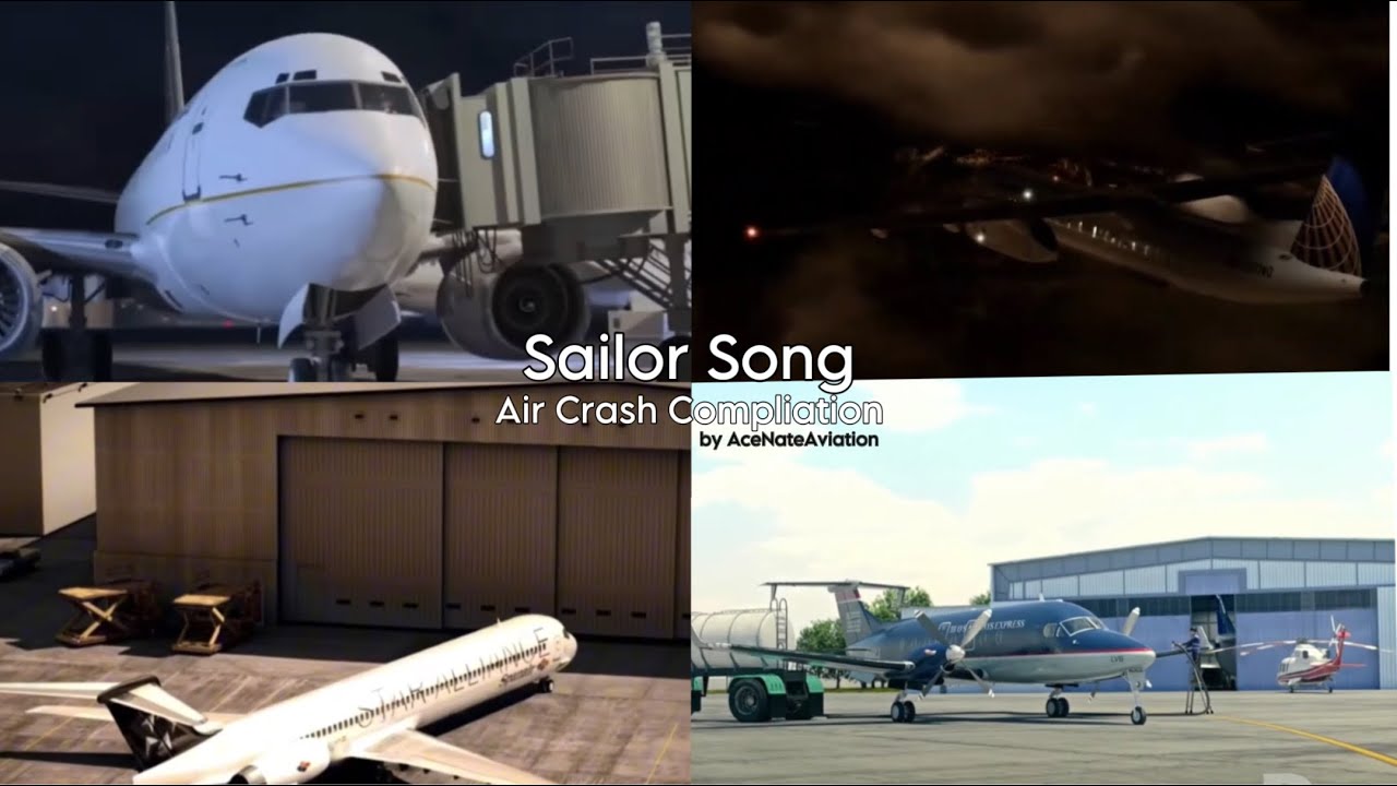 Sailor Song Air Crash Compliation