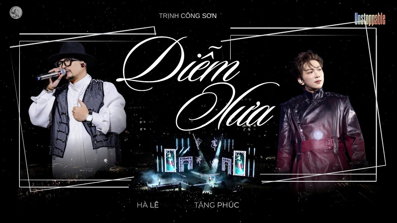 DIỄM XƯA (Trịnh Công Sơn) | HÀ LÊ x TĂNG PHÚC | UNSTOPPABLE 31.1.2026