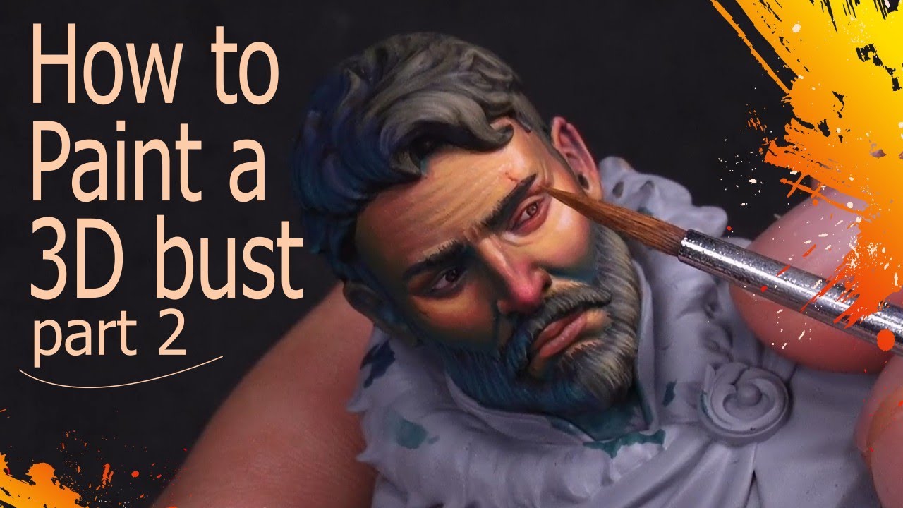 HOW TO PAINT A 3D BUST: PART 2