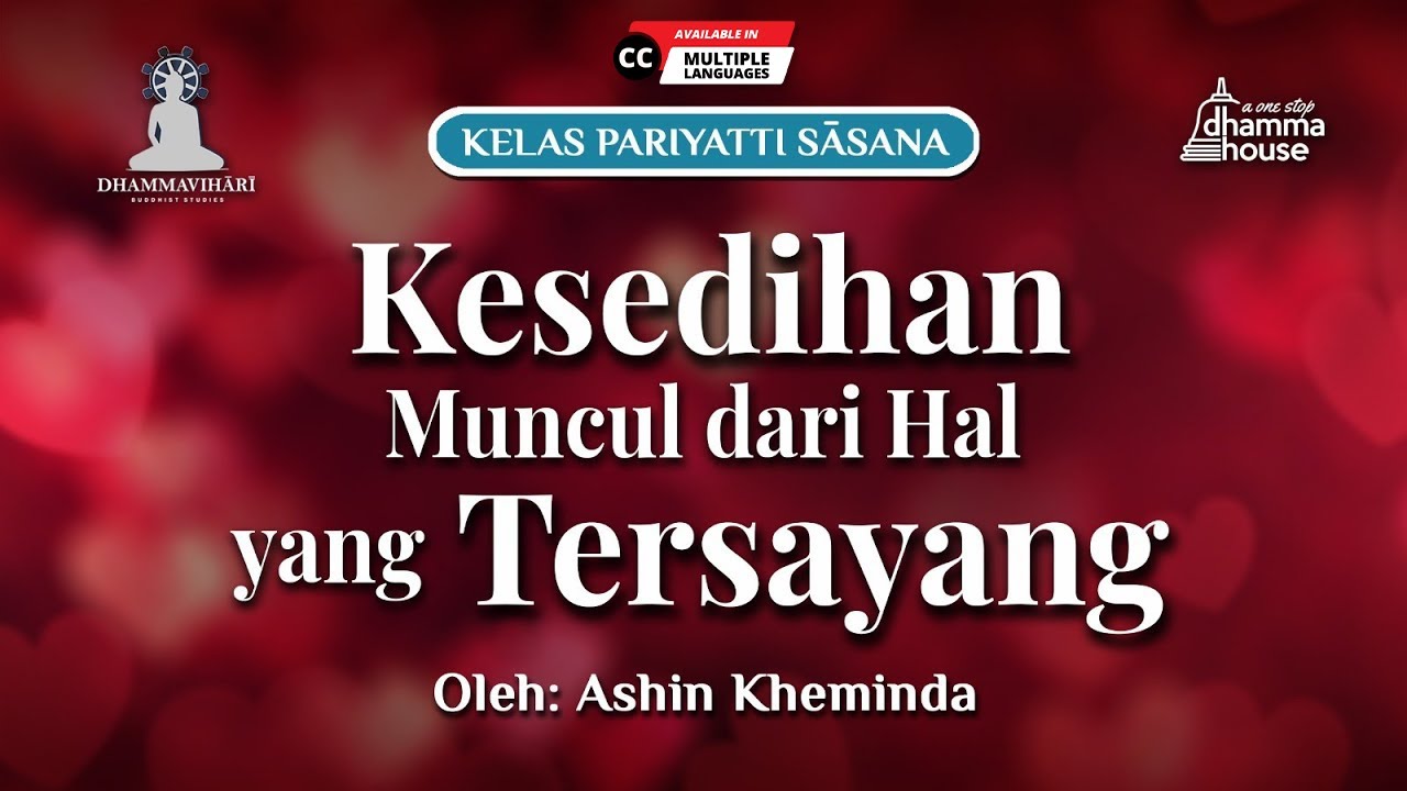 Dhammapada 212-215 #Kesedihan #Tersayang #Visakha