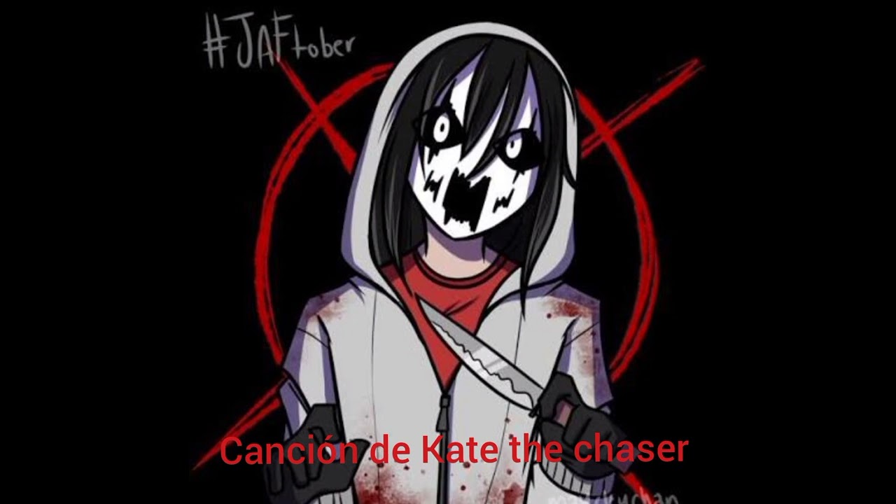 Canción de Kate the chaser versión completa español #creepypasta #terrorymisterio #history #miusic 