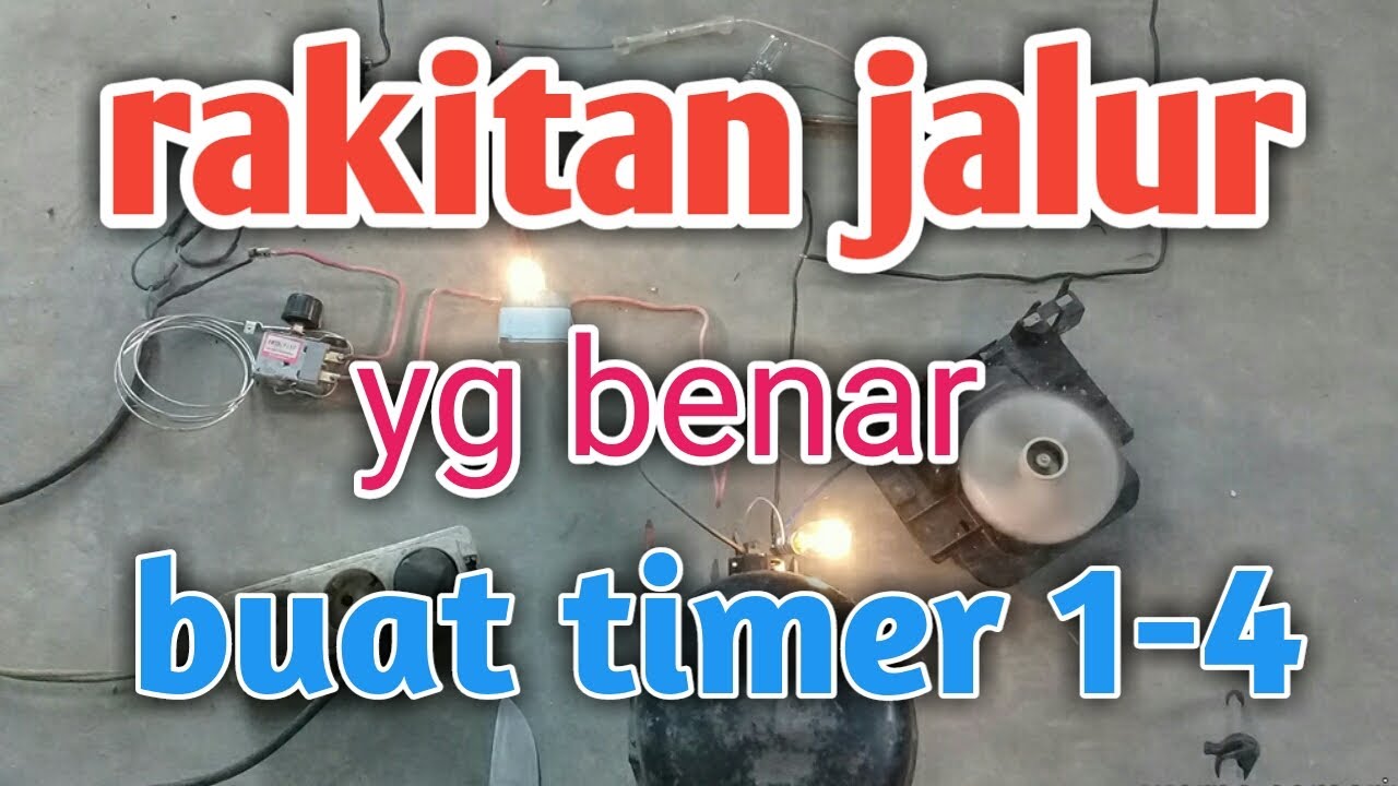 skema dan praktek merakit  jalur cara kerejanya timer 1-4 pada kulkas 2 pintu yg mudah di mengerti